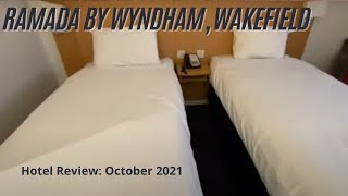 Hotel Review: Ramada by Wyndham, Wakefield, West Yorkshire, England - October 2021