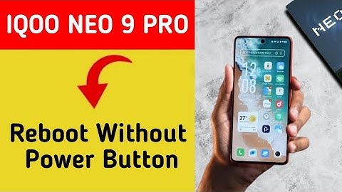 IQOO Neo 9 Pro reboot kaise kare, how to reboot without power button in IQOO Neo 9 Pro