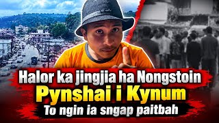 Halor ka jingpynsangeh interview bad huri hura ha Nongstoin Pynshai i Kynum