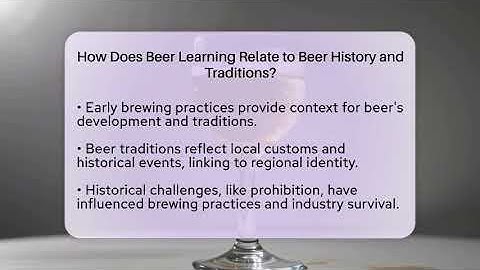 How Does Beer Learning Relate to Beer History and Traditions? | The Pint Guy