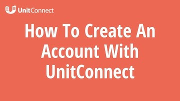 How To Create An Account With UnitConnect