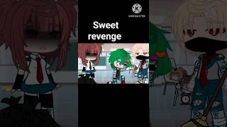 SWEET REVENGE #anime #gachaclub #gachalife #shortsviral #shortsvideo #shorts #mha #bnha #gacha