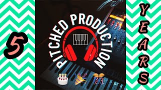 5 YEARS OF PITCHEDPRODUCTION!