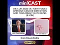 Dr. Luis Diaz Jr.: New Tools Improve Cancer Detection and Treatment Outcomes (8 min)