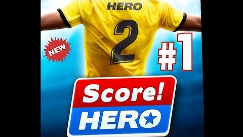 Score Hero 2 Gameplay Walkthrough Part 1 Season 1 Leval ( 1. -. 7 )  (iOS , Android)