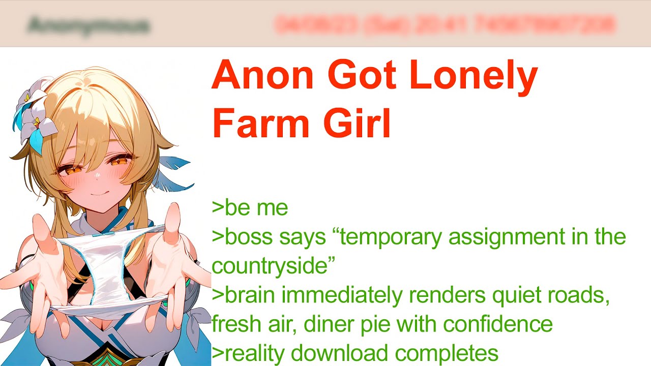 Anon Got Lonely Farm Girl | 4Chan Greentext Stories