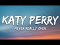 Katy Perry - Never Really Over (Lyrics)