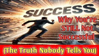 Famous Why Success Isn’t Coming to You (And What You’re Doing Wrong) |The Hidden Truth Behind Your Failure  Wealth