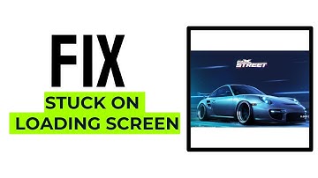 HOW TO FIX STUCK LOADING SCREEN IN CARX STREET (Full Guide)