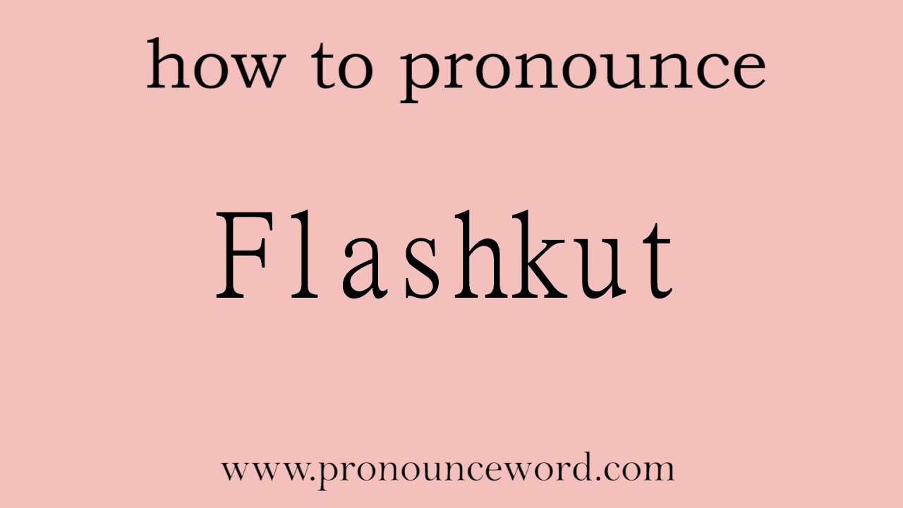 Pronounce Word how To Pronounce Flashkut In English correct YouTube