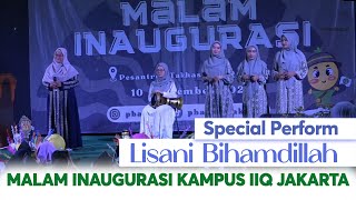 Yusriyatus Sa'adah Jamalullail - Lisani Bihamdillah MALAM PUNCAK INAUGURASI PBAK IIQ JAKARTA 2022