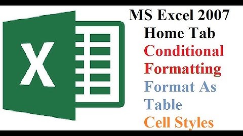 MS Excel 2007 Home Tab || Conditional Formatting || Format As Table || Cell Styles || Seekhte rahiye