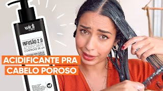 TESTEI O ACIDIFICANTE INFUSÃO 2.0 DA WIDI CARE PRA CABELOS POROSOS | JULIANA LOUISE screenshot 4