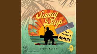 Sunny Days (Sam Michaels Remix)