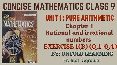 ICSE CLASS 9 || CONCISE MATHEMATICS || 2025-26 || 1. Rational and irrational numbers || Ex 1(B)