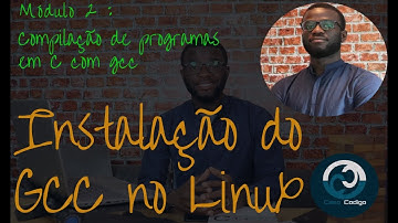 INSTALAÇÃO DO COMPILADOR GCC |  MÓDULO 2 :  Compilação de programas em C com gcc