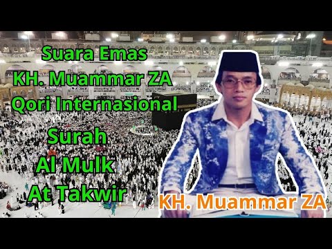 🔴Suara Emas KH. Muammar ZA Qori Internasional, Surah Al Mulk \u0026 At Takwir