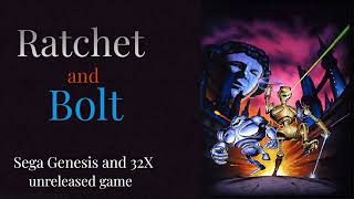 Ratchet and Bolt | Sega Genesis & Sega 32X unreleased game