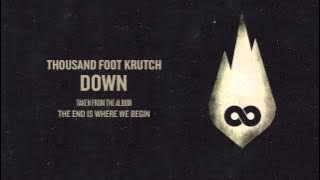 Thousand Foot Krutch: Down (Official Audio)