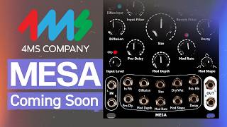 Announcing Mesa! New Reverb Module from 4ms Company