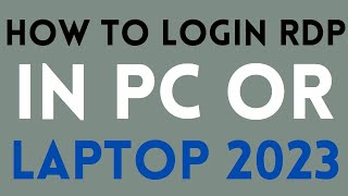 HOW TO LOGIN RDP IN PC OR LAPTOP 2023 ||* Tech Waseem *||