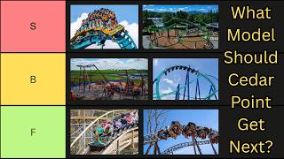 A Tierlist Of What Coaster Model Cedar Point Should Get Next