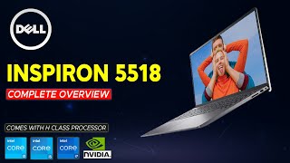 DELL INSPIRON 5518 | INTEL H SERIES Core i5-11300H | NVIDIA MX450 | DELL INSPIRON 5518 REVIEW