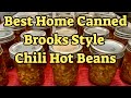 Canning Chili Beans  /  Brooks Style Chili Hot Beans