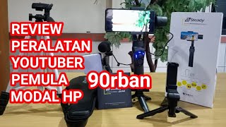 REVIEW PERALATAN YOUTUBER PEMULA || MODAL HP || MURAH BANGET