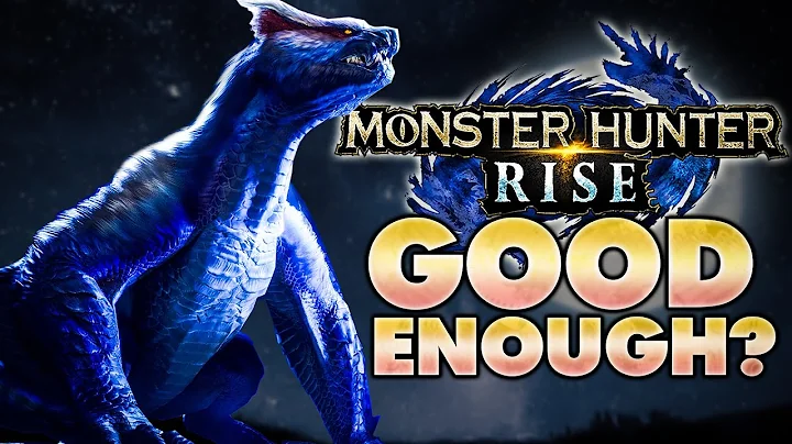 Is Monster Hunter Rise good enough? | Deep Dive Review - DayDayNews