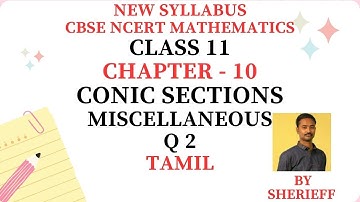 CLASS 11 | MISCELLANEOUS EXERCISE | Q 2 | MATHS | CHAPTER 10 | CONIC SECTIONS | CBSE NEW SYLLABUS