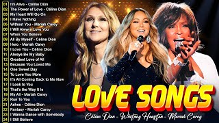 Celine Dion ,Whitney Houston, Mariah Carey, Greatest Hits Full Album - Best Love Songs Playlist #b7