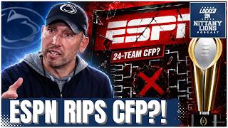 ESPN Bashes 24-Team College Football Playoff?! + The Perfect Fix For the CFB Postseason