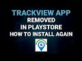 Trackview app removed in  playstore how to install again trackviewapp khelglo