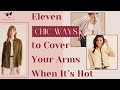 11 chic ways to cover your arms when its hot out