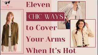 11 Chic Ways To Cover Your Arms When It's Hot Out