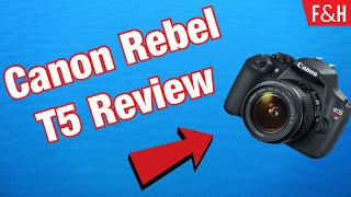 Is the Canon Rebel T5 Still Worth It in 2019?