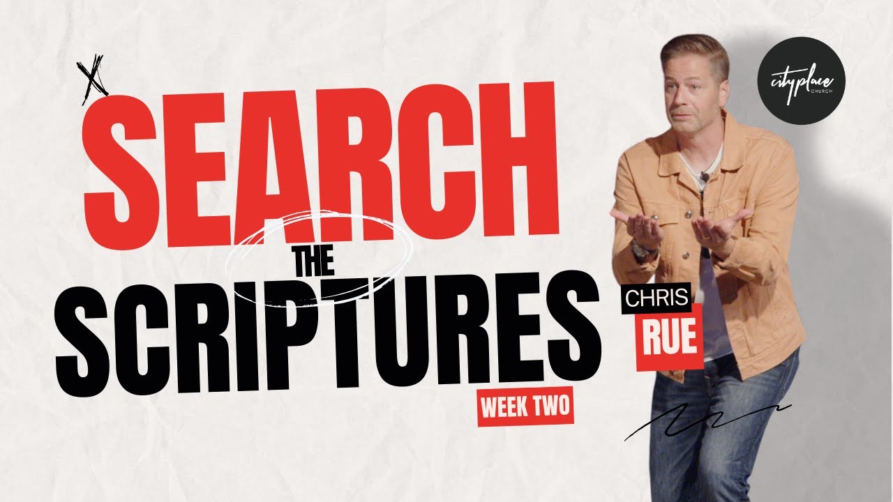 Search The Scriptures Week Two | Chris Rue | June 23, 2024 - YouTube