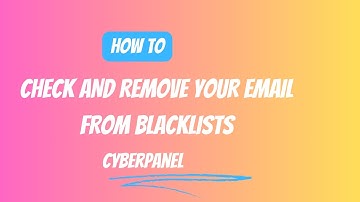 Understanding Email Blacklist: How to Check and Remove Your Email from Blacklists