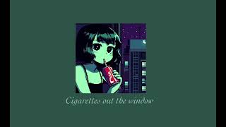 Cigarettes Out The Window (s l o w e d)