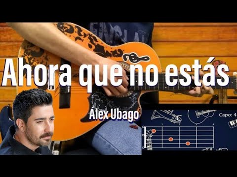 Ahora Que No Estás (Acoustic Guitar) - Alex Ubago
