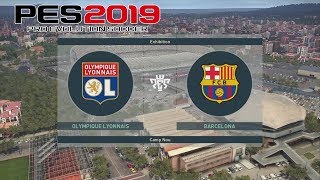 PES 2019 – Lyon vs FC Barcelona – Amazing Gols Gameplay |HD PS4