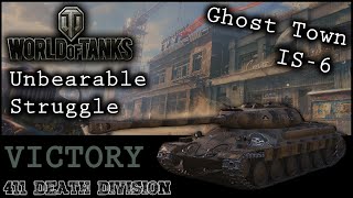 World Of Tanks - Ghost Town - IS-6 - Victory - "Unbearable Struggle" #411deathdivision screenshot 5