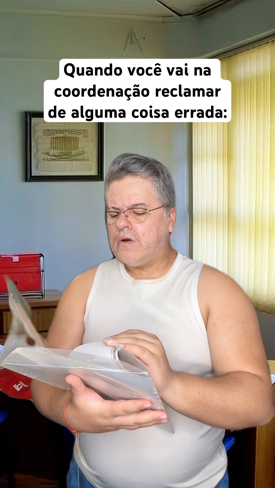 QUANDO VOCÊ VAI NA COORDENAÇÃO RECLAMAR DE ALGO ERRADO