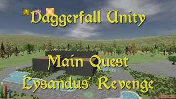 Daggerfall Unity — 32 — Main Quest — Lysandus