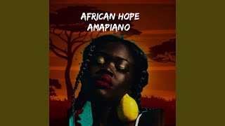 African Hope Amapiano. 2024. com