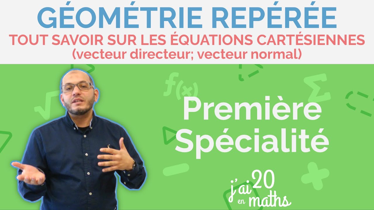 Tout savoir sur les équations cartésiennes - Géométrie Repérée - Première Spécialité