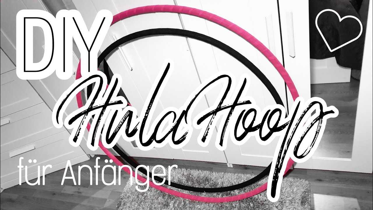 DIY Hula Hoop | Reifen für unter 10€ | Selbst machen | Anleitung