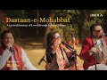 Raahein presents dastaanemohabbat i a lyrical performance through the decades of romance