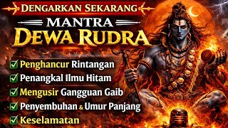  Dengarkan Sekarang  Mantra Dewa Rudra  Penghancur Rintangan Penyembuhan U0026 Perlindungan